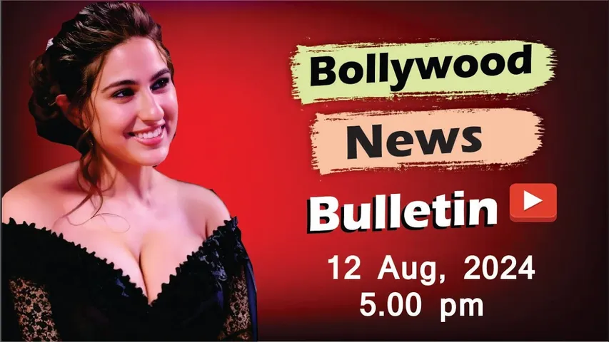 Bollywood Latest News | 12th Aug 2024 | 5 Pm