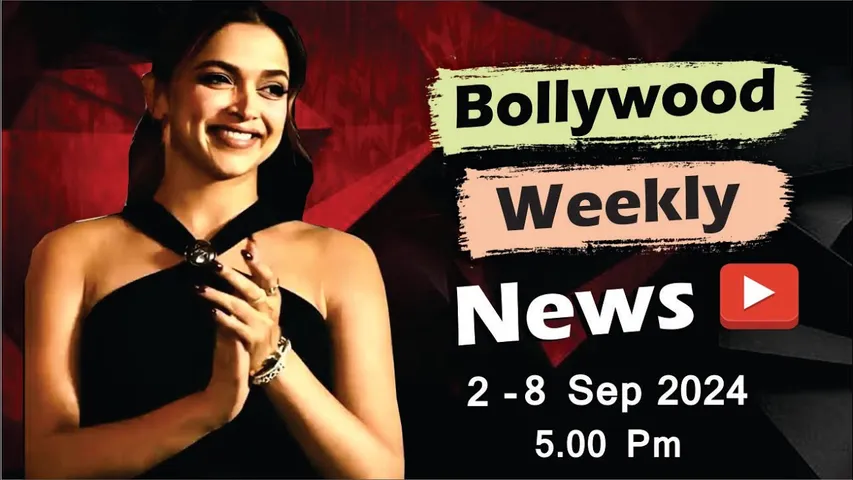 Bollywood Weekly News | Deepika Padukone | Alia Bhatt | Kareena Kapoor | Kriti | 2-8 Sep 2024 | 5 PM
