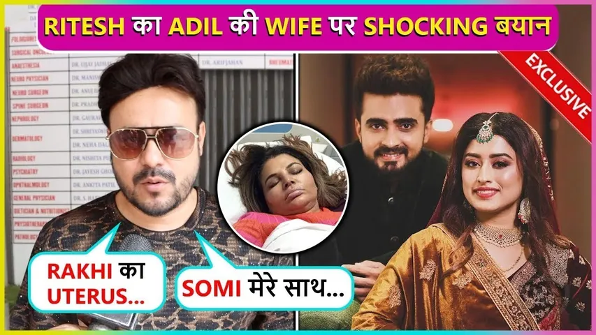 Ritesh Singh's SHOCKING Statement On Somi | Rakhi Health Update | Ritesh Gave Warning To Adil Khan