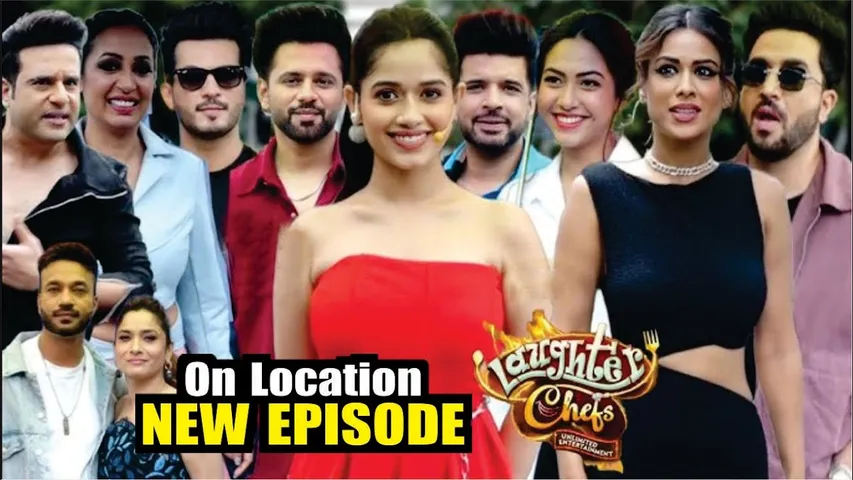 Laughter Chefs | On Location | New Episode | Jannat, Bharti, Sudesh lehri, Arjun, Karan, Aly, Ankita