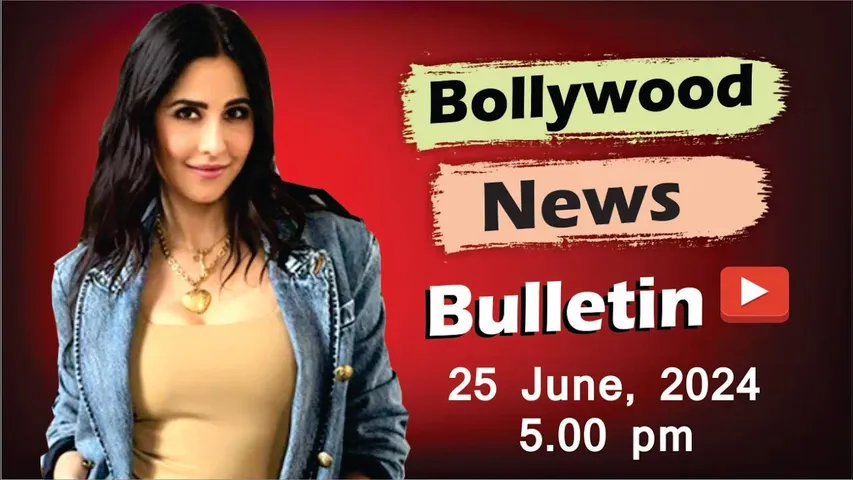 Bollywood Latest News | Katrina Kaif | Deepika Padukone | Sonakshi sinha | 25th June 2024 | 5 PM