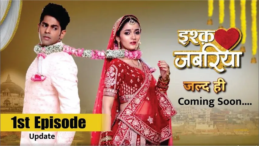 Ishq Jabariya | इश्क़ जबरिया | 1st Episode Update | Kamya Panjabi | Siddhi Sharma | Lakshay Khurana