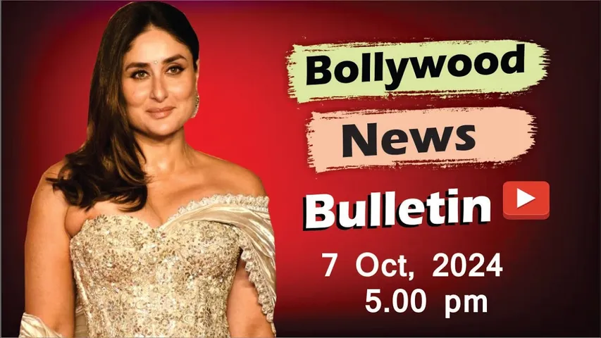 Bollywood Latest News | Kareena Kapoor | Deepika Padukone | Ptiyanka Chopra | 7th Oct 2024 | 5 Pm
