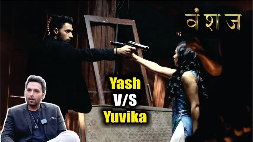Vanshaj | On Location |  Kya Yuvika Maat De Payegi Yash Ko! Big Fight !