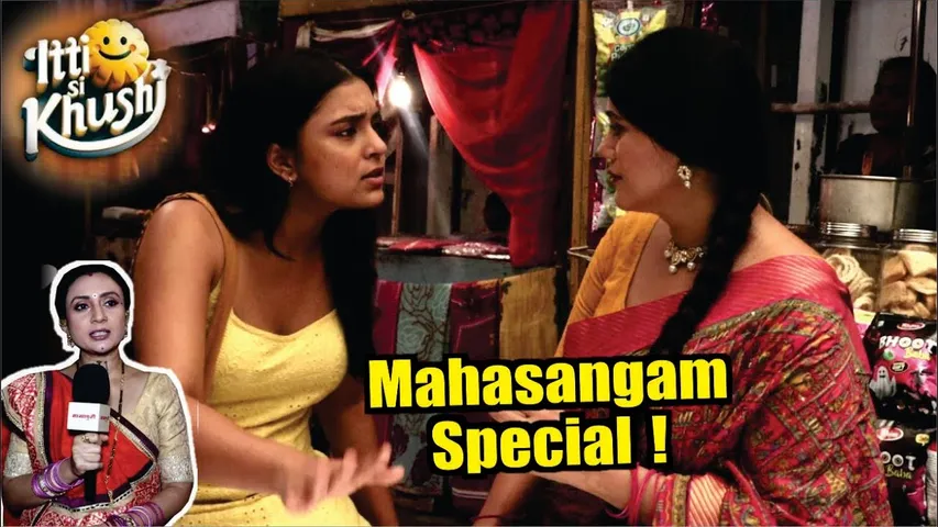 Itti Si Khushi | On Location | Pushpa Ke Is Mission Mein Kaise Saath Degi Anvita, Mahasangam!