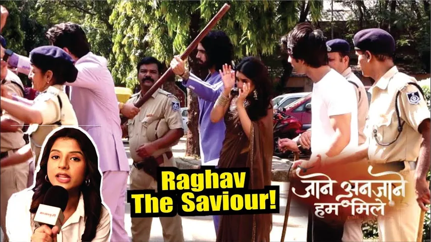 Jaane Anjaane Hum Mile | On Location | Raghav Ne Kyu Dikhaya Reet Ke Liye Concern, Shocking Twist!