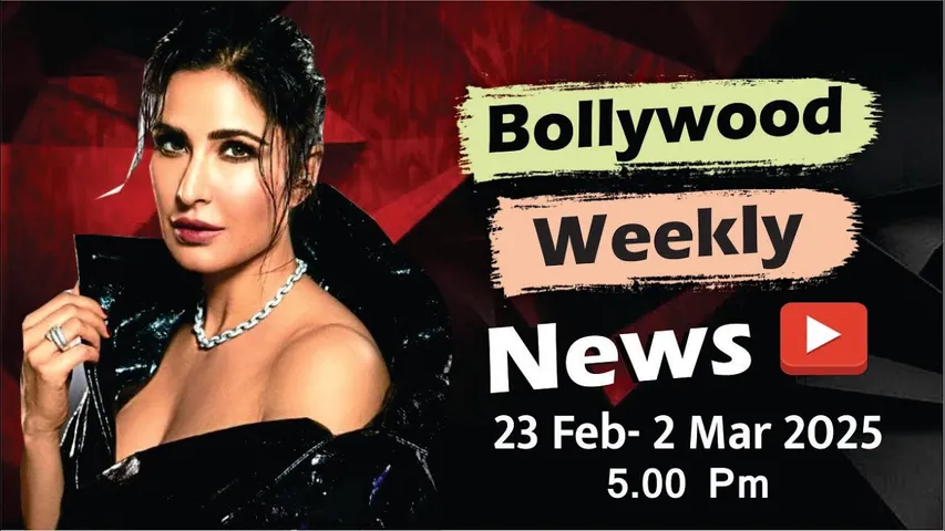 Bollywood Weekly News | Katrina Kaif | Alia Bhatt | Kangana Ranaut | 24 Feb-2 Mar 2025 | 5 PM