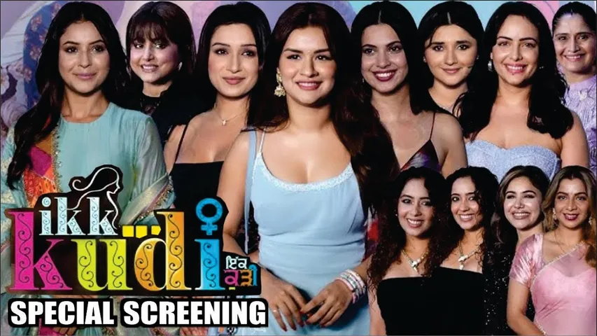 Avneet Kaur, Shehnaaz Gill, Sefali Bagga, Aarti Singh, Kanika At Ikk Kudi Movie Screening | Ikk Kudi
