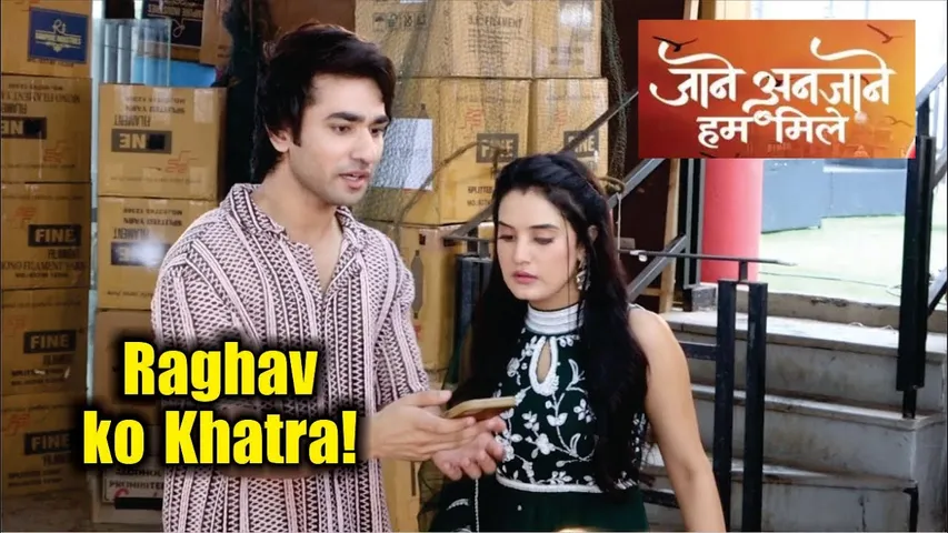 Jaane Anjaane Hum Mile | On Location | Reet-Viraj Ne Raghav Ke Khatir Uthaya Aisa Bada Kadam!