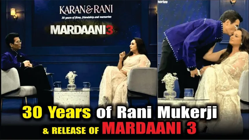 MARDAANI 3 | Celebrating Rani Mukerji’s Fearless 30-Year Journey | A Conversation With Karan Johar