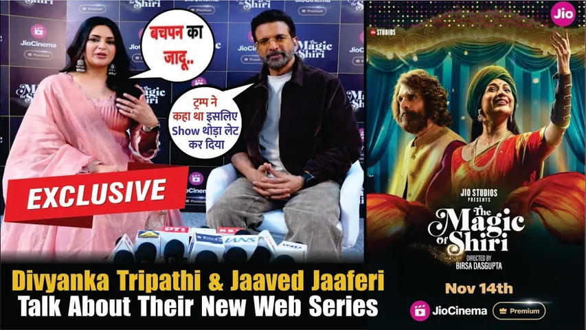 'The Magic of Shiri' | Divyanka Tripathi & Jaaved Jaaferi Talk About Their New Web Series