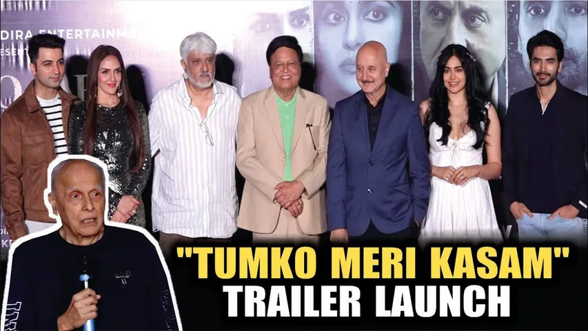 Tumko Meri Kasam | Trailer Launch | Anupam Kher, Adah Sharma, Esha Deol, Mahesh Bhatt, Vikram Bhatt