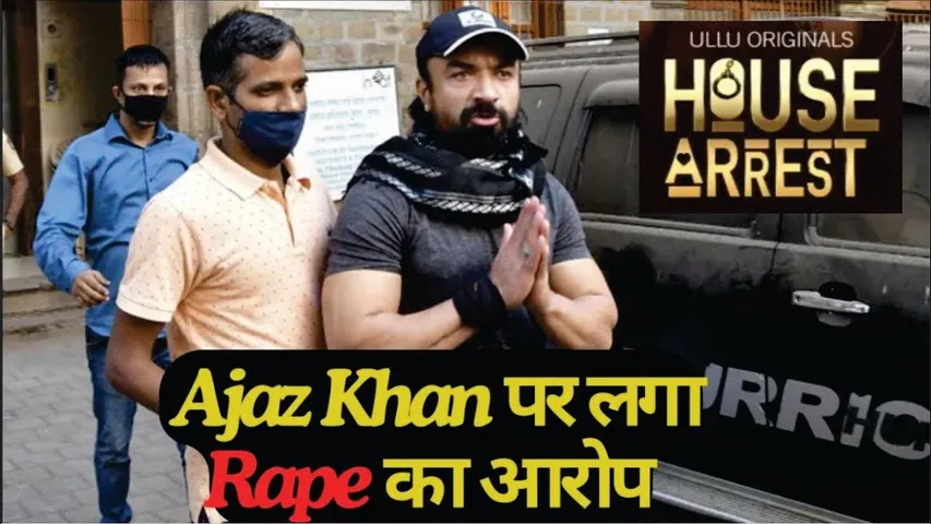 Rape Case On Ajaz Khan | House Arrest Controversy | House Arrest reality show | Ajaz Khan Rape Case