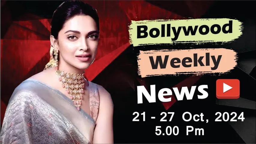 Bollywood Weekly News | Deepika Padukone | Kriti sanon | Priyanka Chopra | 21-27 Oct 2024 | 5 PM