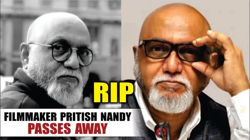 Filmmaker Pritish Nandy passes away at 73 | Filmmaker Pritish Nandy Death News | Pritish Nandy