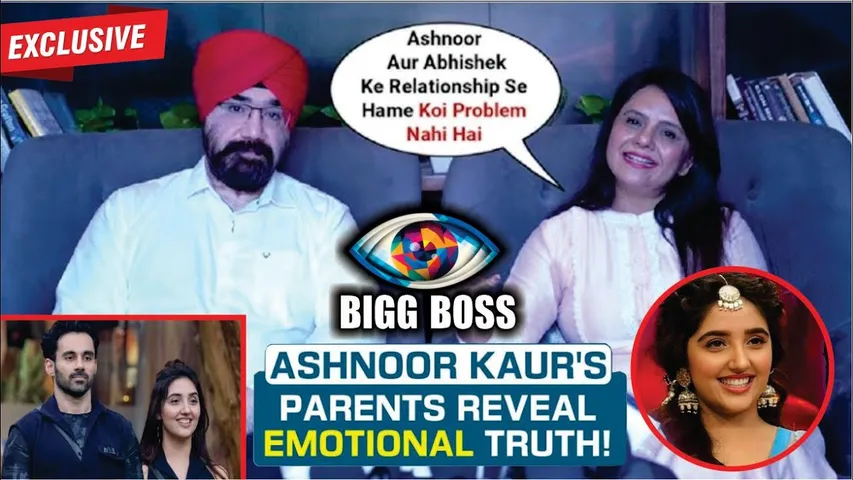 Bigg Boss 19 Contestant Ashnoor Kaur’s Parents on Her Bond with Abhishek Bajaj | Ashnoor Kaur