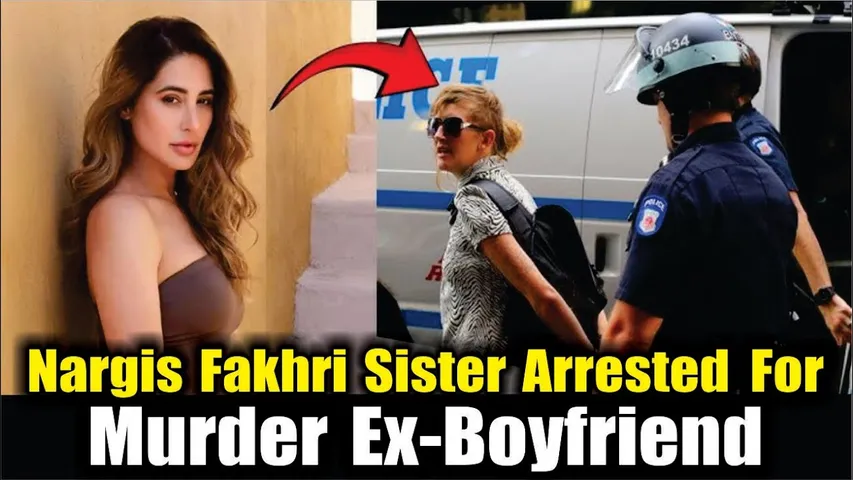 Actor Nargis Fakhri's Sister Arrested For New York Double Murder | Nargis Fakhri की बहन हुई गिरफ्तार