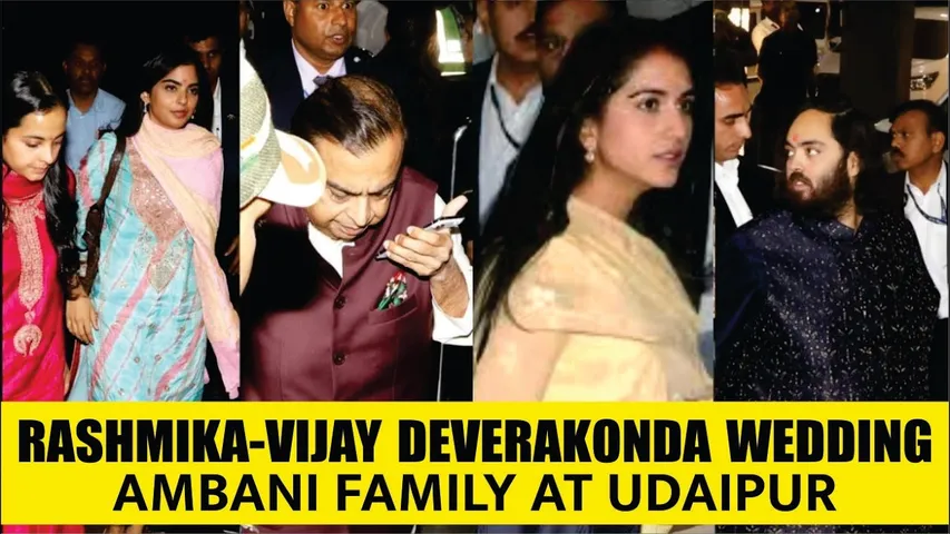 Rashmika Mandanna-Vijay Deverakonda wedding | Mukesh Ambani, Radhika, Anant, Nita And Isha Ambani
