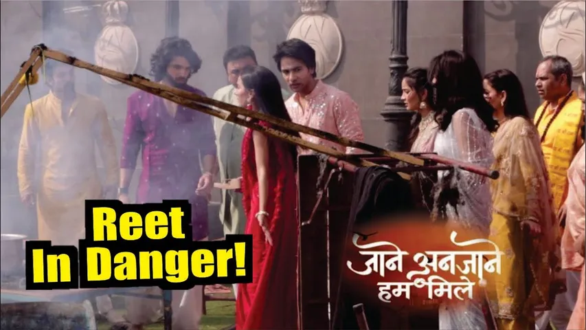 Jaane Anjaane Hum Mile | Kya Blast Sajish Ki Shikar Hui Reet! Raghav Ke Ude Hosh! Shocking Twist!