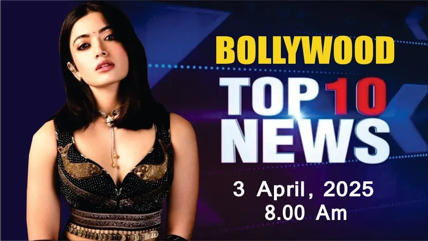 Bollywood News Today | Rashmika Mandanna | Ananya Panday | Radhika Apte | 3rd April 2025 | 8 Am