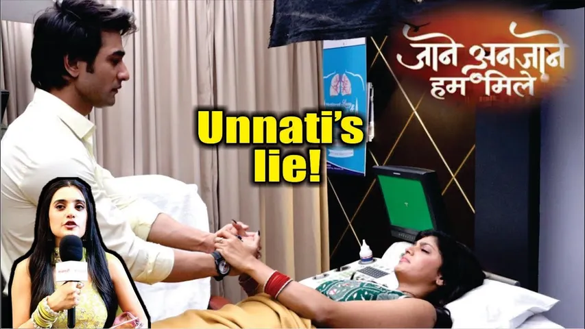 Jaane Anjaane Hum Mile | On Location | Unnati Ka Bada Jhut Padega Bhaari, Upcoming Shocking Twist!