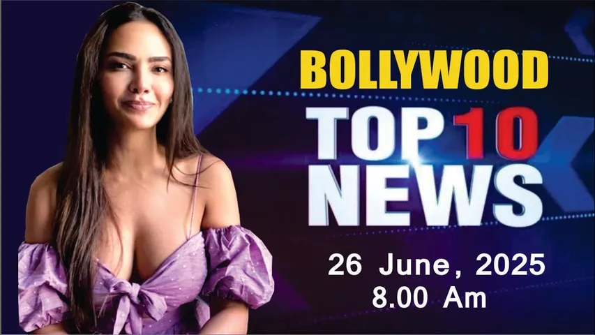 Bollywood News Today | Esha Gupta | Fatima Sana Shaikh | Salman Khan | Border 2 | 26 June 2025 |8 Am
