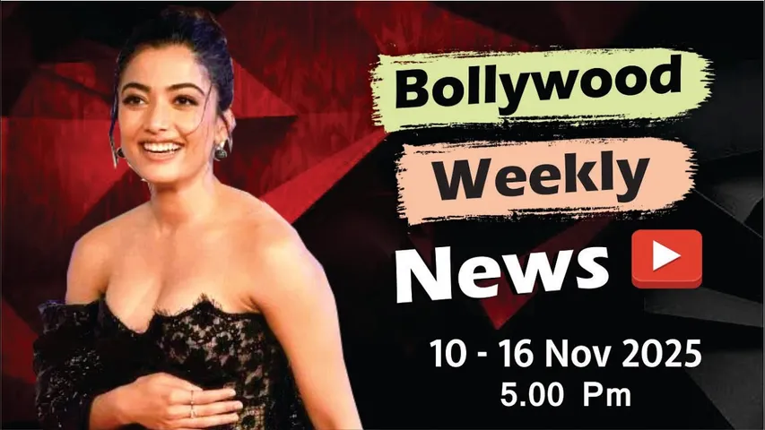 Bollywood Weekly News | Rashmika Mandanna | Priyanka Chopra | Dharmendra | 10 - 16 Nov 2025 | 5 PM