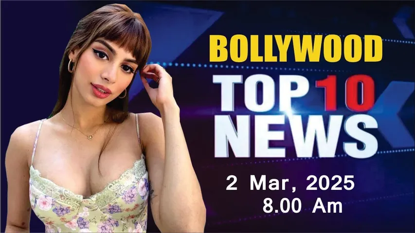 Bollywood News Today | Khushi Kapoor | Kiara Advani | Shraddha | Nadaaniyan | 2nd Mar 2025 | 8 Am