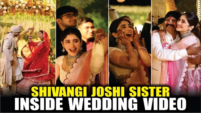 Shivangi Joshi's Sister Sheetal Joshi wedding Video | Shivangi Joshi's Sister wedding Inside Video
