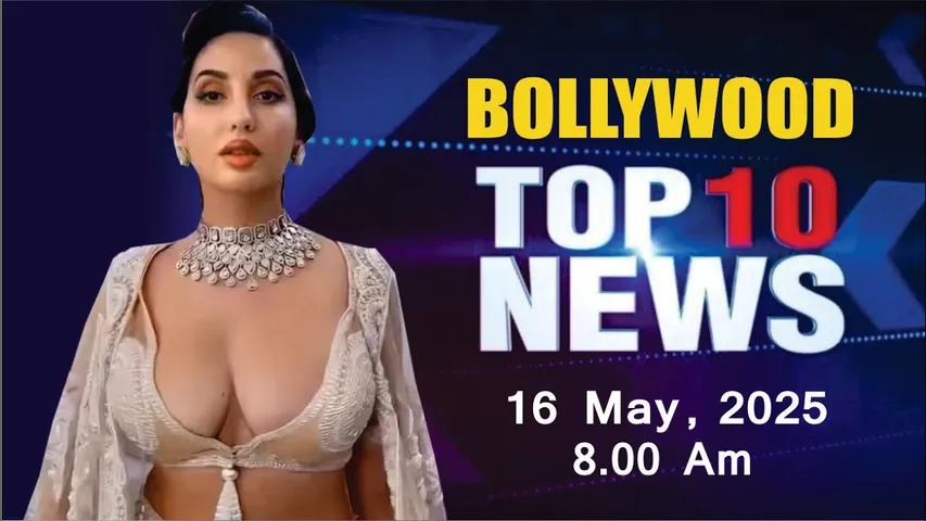 Bollywood News Today | Nora Fatehi | Jacqueline Fernandez | Madhuri Dixit | King | 16 May 2025 |8 Am