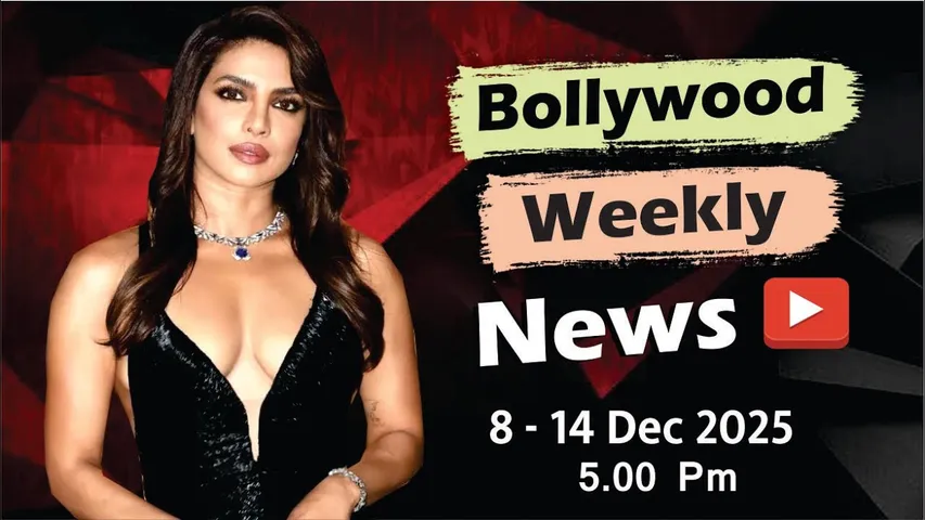 Bollywood Weekly News | Priyanka Chopra | Kapil Sharma | Dhurandhar | 8 - 14 Dec 2025 | 5 PM