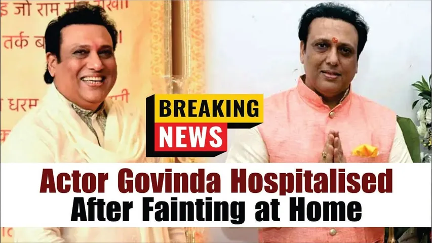 Actor Govinda Hospitalised After Fainting at Home | Govinda Health Update | Govinda Hospitalised
