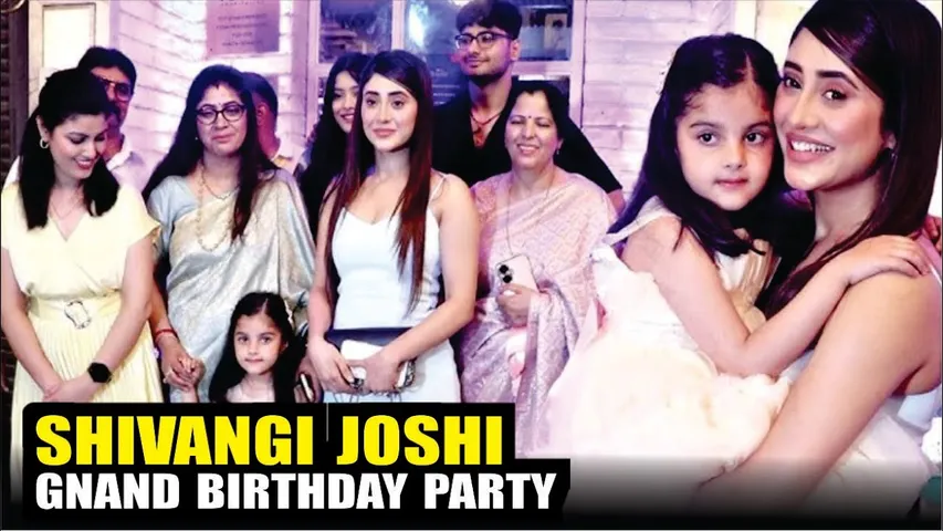 YRKKH Fame Shivangi Joshi Birthday Party | Shivangi Joshi Birthday Celebration 2025 With Family