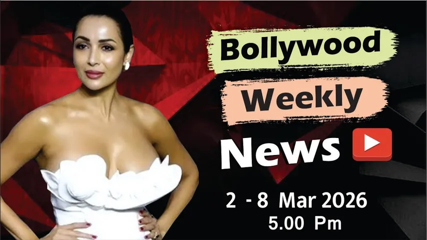 Bollywood Weekly News | Malaika Arora | Rashmika Mandanna | Thalapathy Vijay | 2 - 8 Mar 2026 | 5 PM