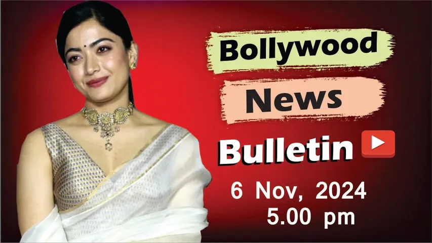 Bollywood Latest News | Rashmika mandanna | Kiara Sdvani | Ananya Panday | 6th Nov 2024 | 5 Pm