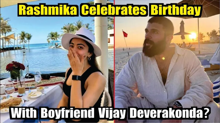 Rashmika Mandanna Celebrates Birthday With Rumoured Boyfriend Vijay Deverakonda? | Sikandar