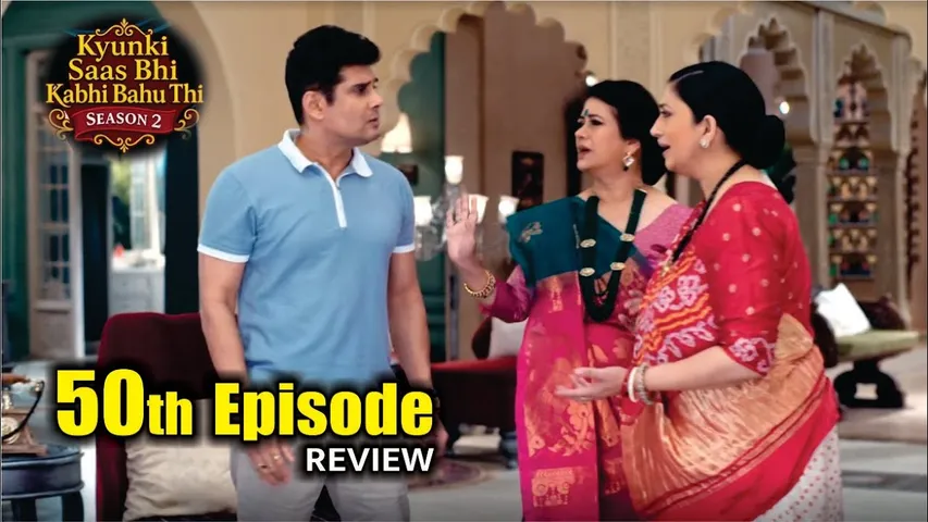 Kyunki Saas Bhi Kabhi Bahu Thi 2 | 50th Episode Review | Pari Ko Lekar Mihir Or Tulsi Me Macha Bawal