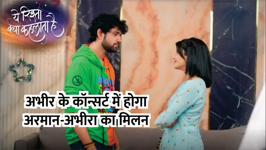 YRKKH | Abhir ke concert mei hoga Armaan-Abhira ka milan | Armaan | Abhira | 30th Dec 2024 Episode