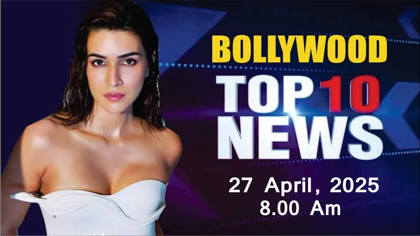 Bollywood News Today | Kriti Sanon | Kartik Aaryan | Vaani Kapoor |  kesari 2 | 27 April 2025 | 8 Am