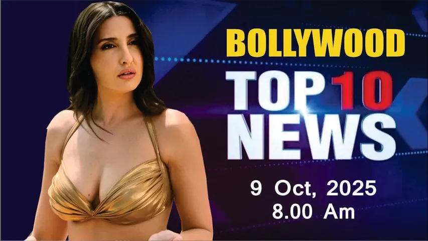 Bollywood News Today | Nora Fatehi | Priyanka Chopra | Nayanthara | 9 Oct 2025 | 8 Am