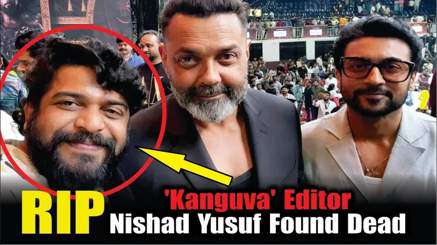 Kanguva Editor Nishad Yusuf found dead in his apartment | Kanguva editor Nishad Yusuf found dead