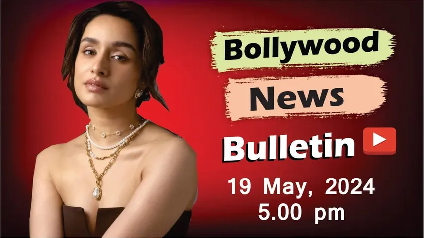 Bollywood Latest News | Shraddha Kapoor | Shanaya kapoor | Vaani Kapoor | 19th May 2025 | 5 Pm