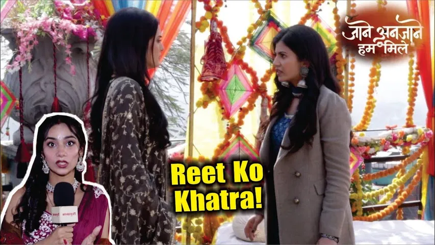 Jaane Anjaane Hum Mile | On Location | Kya Reet Phas Jayegi kirti Ke Jal Me, Janlewa Sajish!