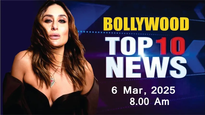 Bollywood News Today | Kareena Kapoor | Alia Bhatt | Kiara Advani | War 2 | 6th Mar 2025 | 8 Am