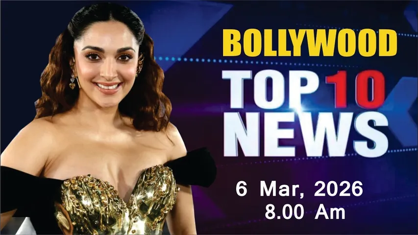 Bollywood News Today | Kiara Advani | Bhumi Pednekar | Ranbir Kapoor | Toxic | 6 Mar 2026 | 8 Am