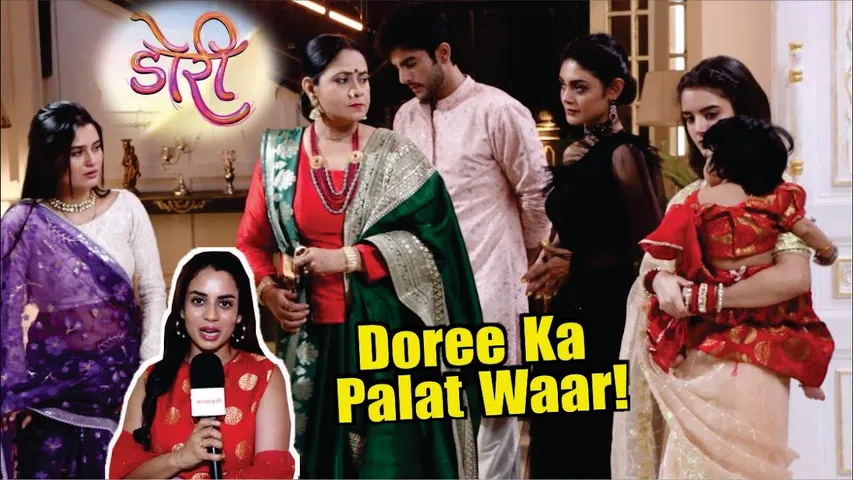 Doree | On Location | Kavya Aur Rajnandani Ki Hui bolati Band, Doree Ka Un Par Palat Waar!