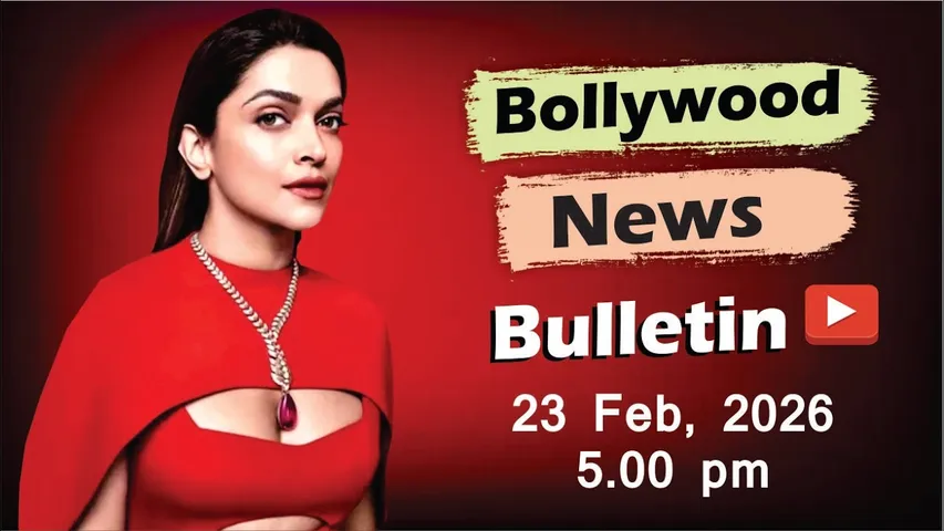 Bollywood Latest News | Deepika Padukone | Alia Bhatt | Tripti | Kiara Advani | 23 Feb 2026 | 5 Pm
