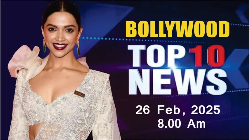Bollywood News Today | Deepika Padukone | Rashmika Mandanna | Tripti Dimri | 26th Feb 2025 | 8 Am