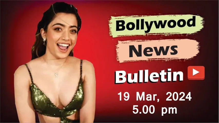 Bollywood Latest News | Rashmika Mandanna | Salman Khan | Shah Rukh Khan | 19th Mar 2025 | 5 Pm