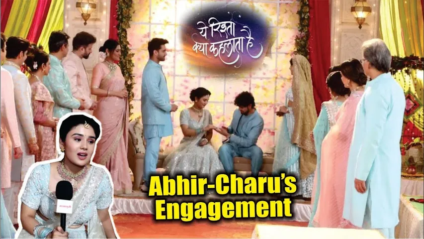 YRKKH | On Location | Armaan-Abhira Kyu Huve Emotional, Abhir-Charu’s Engagement!